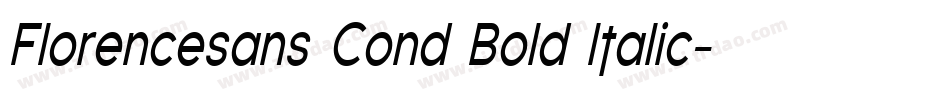 Florencesans Cond Bold Italic字体转换
